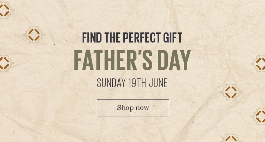 Find the perfect gift. Father's Day, Sunday 19th June. Shop now.