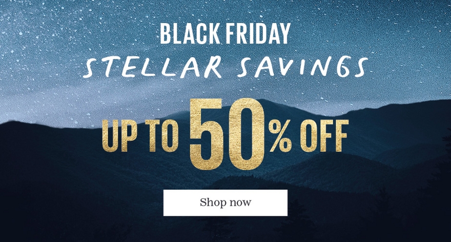 Black Friday. Stellar Savings. Up to 50% off. Shop now.