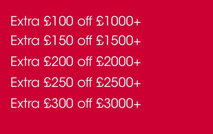SALE! Plus Extra £50 off every £500 you spend