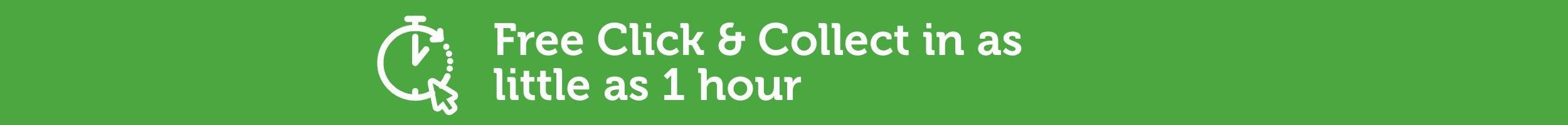 Click & Collect - 1 hour